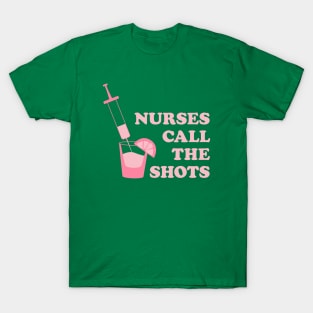 Nurses call the shots syringe pink T-Shirt